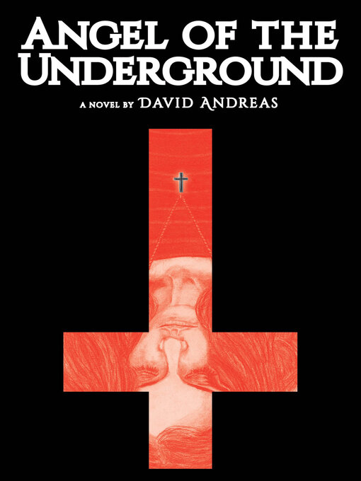 Title details for Angel of the Underground by David Andreas - Available